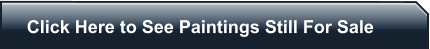 Click Here to See Paintings Still For Sale