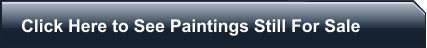 Click Here to See Paintings Still For Sale