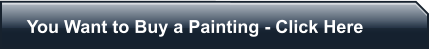 You Want to Buy a Painting - Click Here