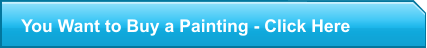 You Want to Buy a Painting - Click Here
